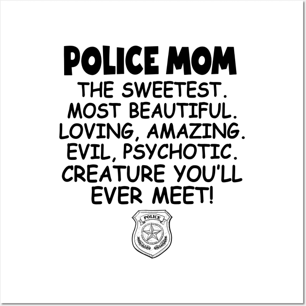 Police Mom The Sweetest Wall Art by gotravele store